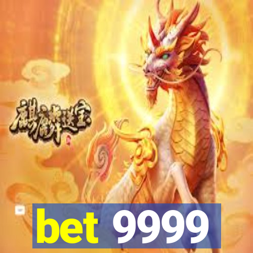 bet 9999